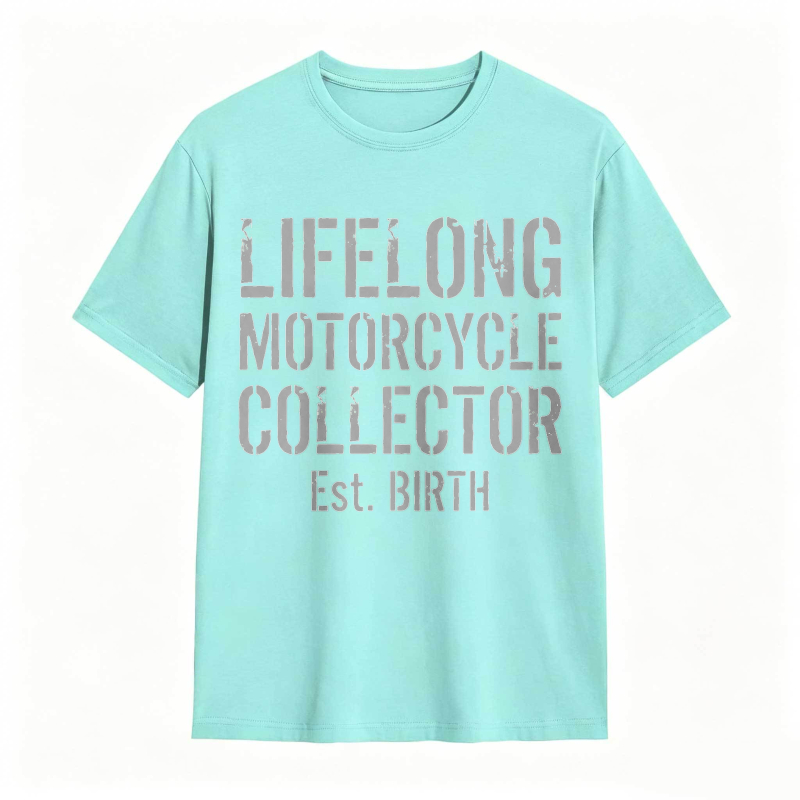 Lifelong Motorcycle Collector Est Birth T-shirt