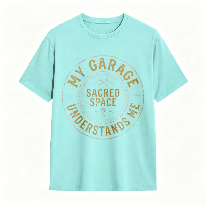 My Garage Sacred Space Understands Me T-shirt