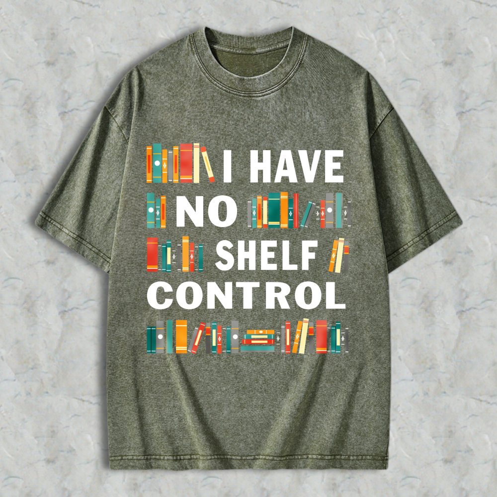 Wardrobecart Book Lover I Have No Shelf Control Unisex Washed T-shirt