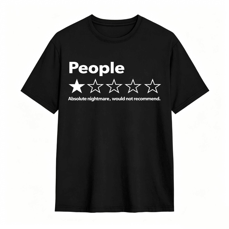 People One Star Review Absolute Nightmare Would Not Recommend Unisex Classic T-shirt