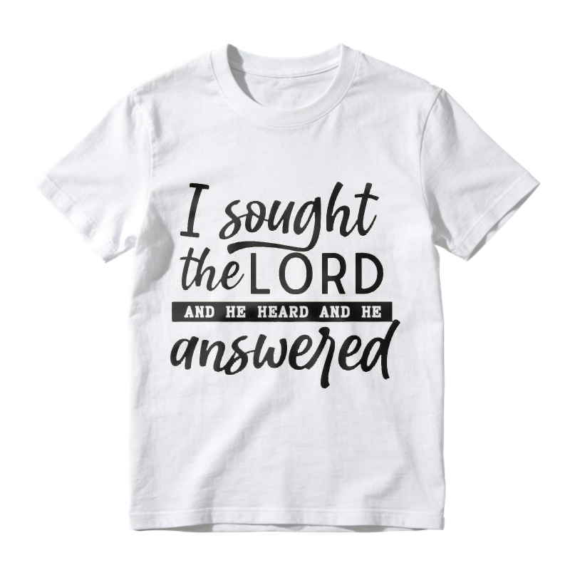 I Sought The Lord And He Heard And He Answered Unisex Classic T-shirt