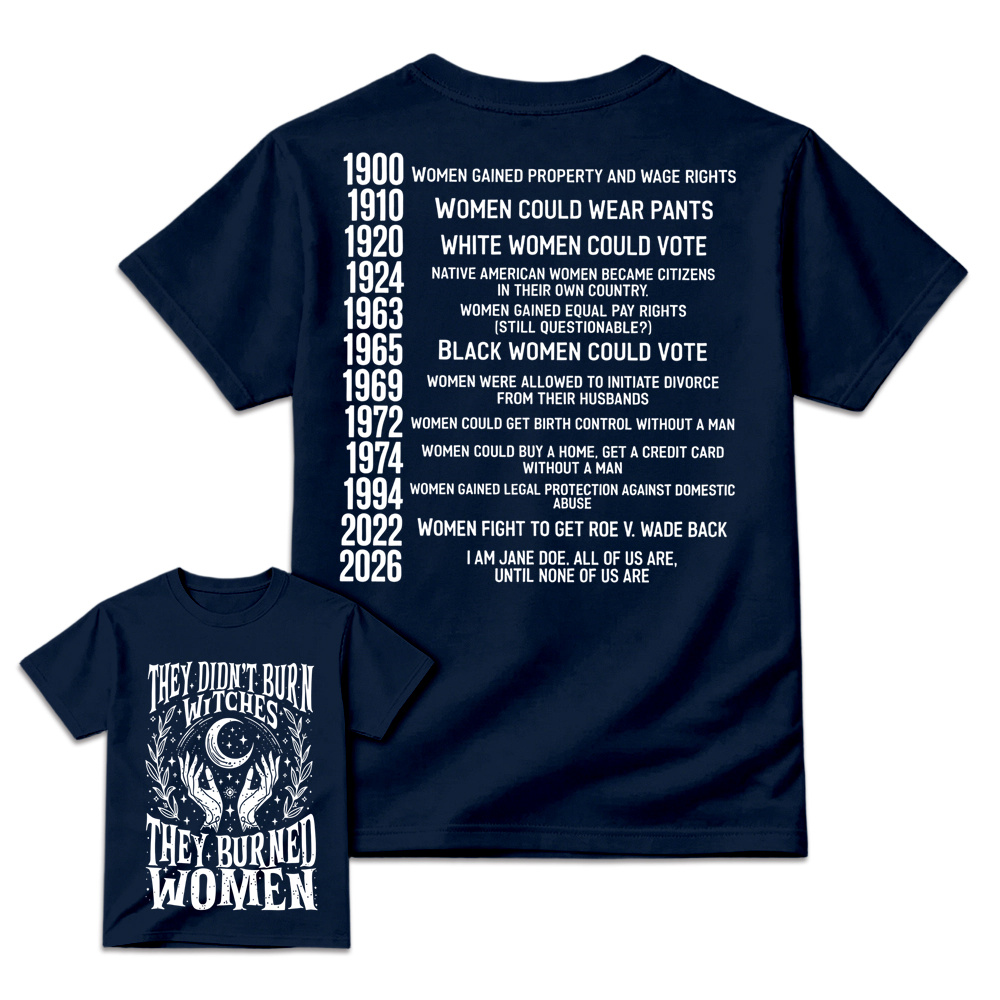 They Didn't Burn Witches Feminist 2026 Shirt, Feminist Witch Shirt, I am Jane D0e, Women Empowerment Shirt, Pro Choice Shirt 