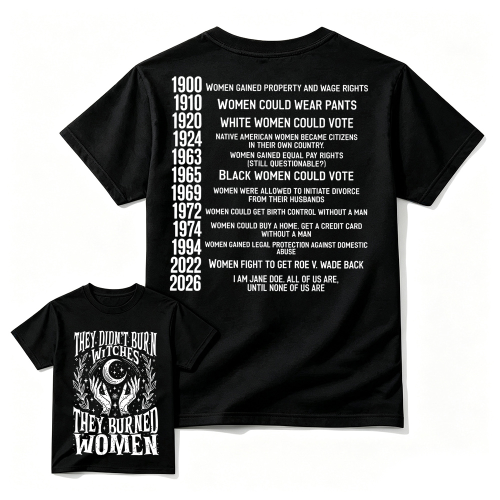 They Didn't Burn Witches Feminist 2026 Shirt, Feminist Witch Shirt, I am Jane D0e, Women Empowerment Shirt, Pro Choice Shirt 