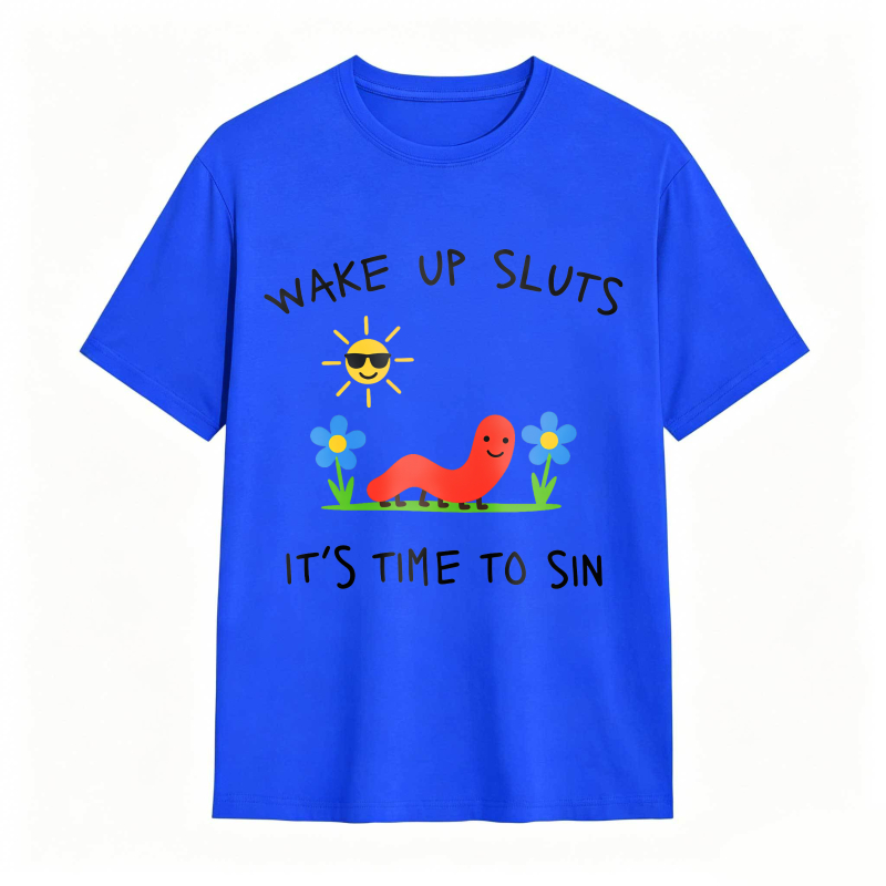 Wake Up Sluts Funny Animal Meme Humor Graphic Tee