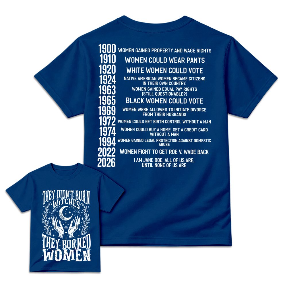 They Didn't Burn Witches Feminist 2026 Shirt, Feminist Witch Shirt, I am Jane D0e, Women Empowerment Shirt, Pro Choice Shirt 