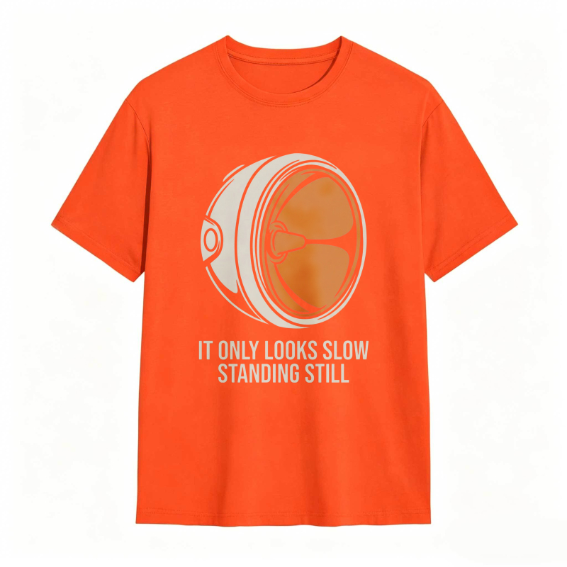 Turbine Engine Design With Text It Only Looks Slow Standing Still T-shirt