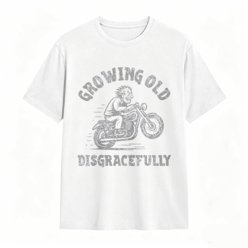 Growing Old Disgracefully Motorcycle Rider T-shirt