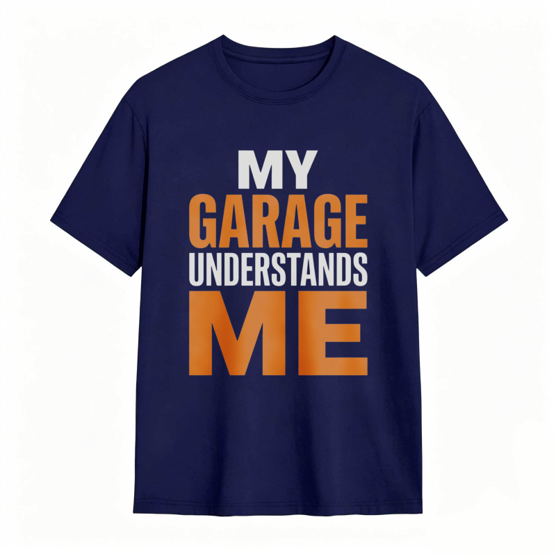 My Garage Understands Me T-shirt