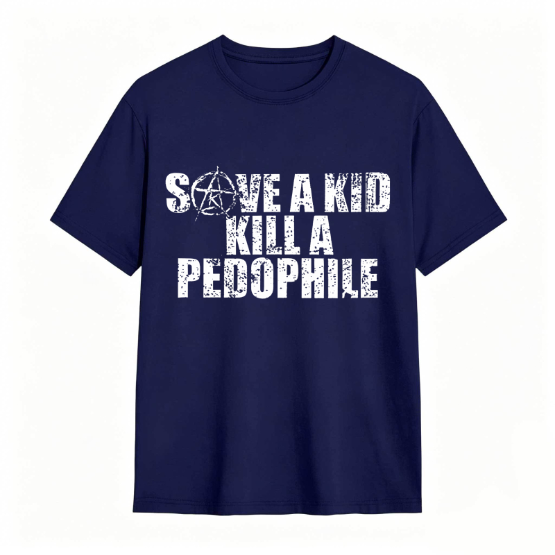 Save A Kid Kill A Pedophile Unisex Classic T-shirt