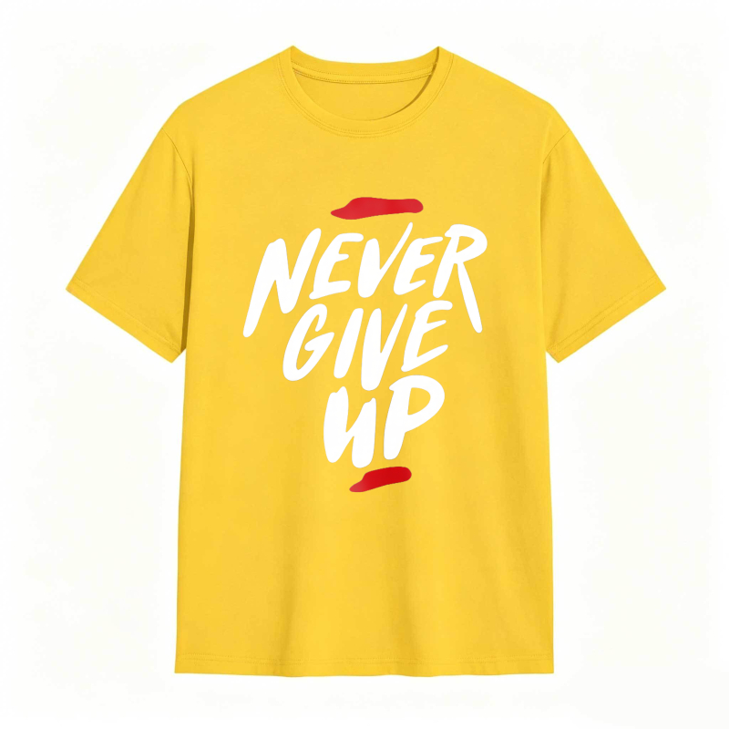 Never Give Up Motivational Quote Unisex Classic T-shirt
