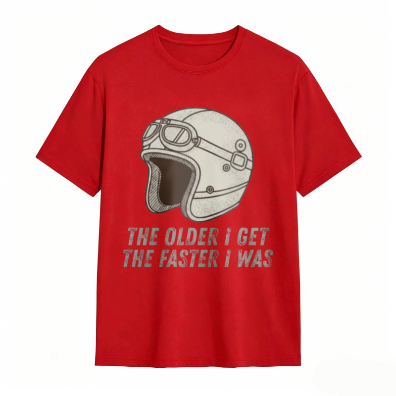 Motorcycle Helmet The Older I Get The Faster I Was T-shirt