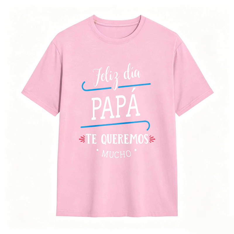 Happy Fathers Day Dad We Love You So Much Unisex Classic T-shirt