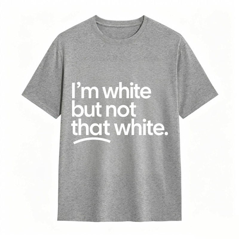 I'm white but not that white Unisex Tee