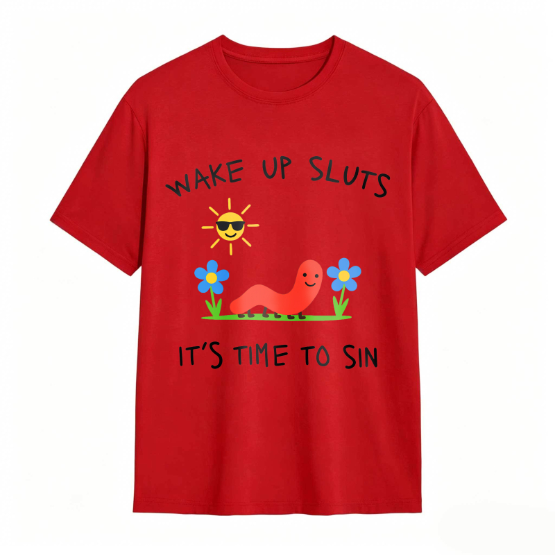 Wake Up Sluts Funny Animal Meme Humor Graphic Tee