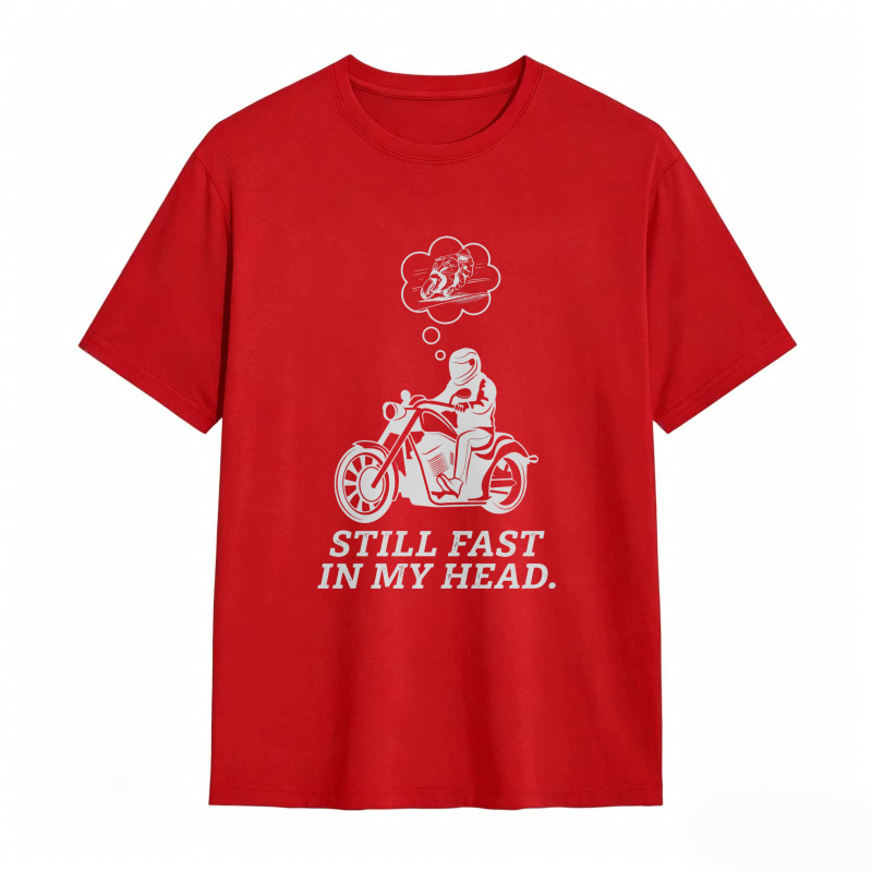 Motorcycle Rider With Thought Bubble Still Fast In My Head T-shirt