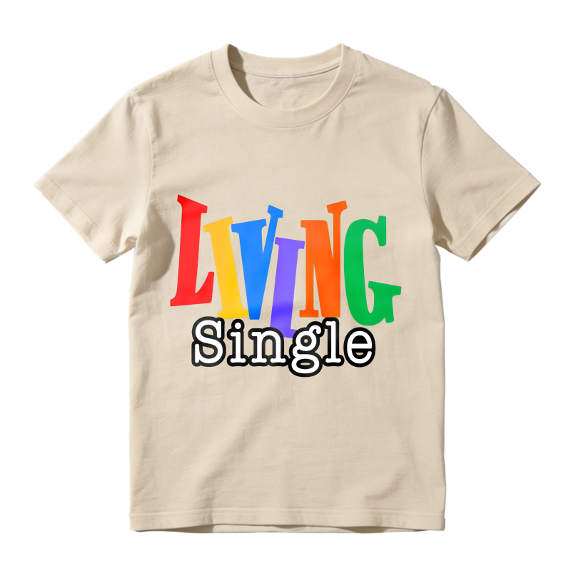 Living Single Rainbow Text Unisex Classic T-shirt