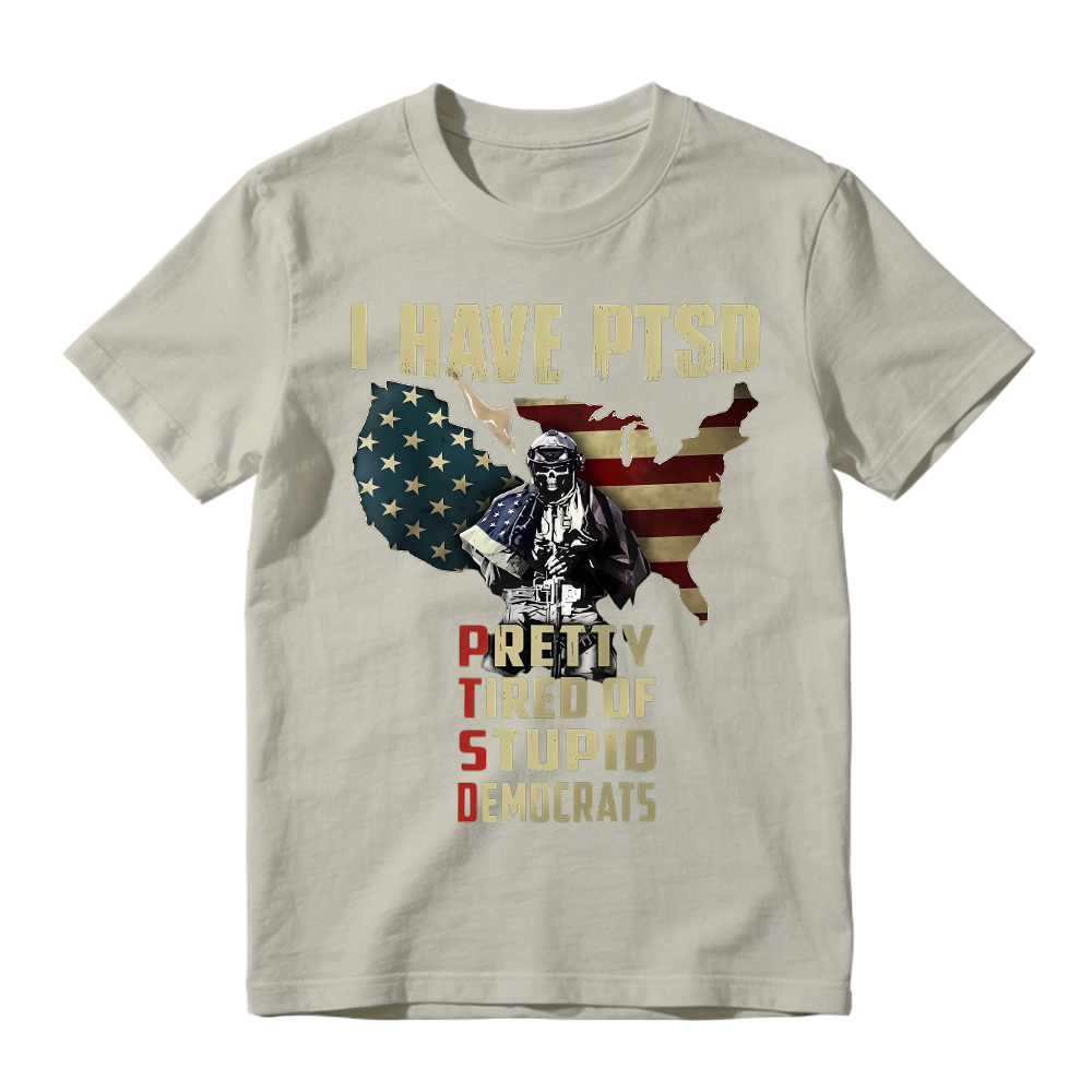 Pretty Tired Of Stupid Democrats T-Shirt, Ptsd Patriotic Anti-Democrat Tee