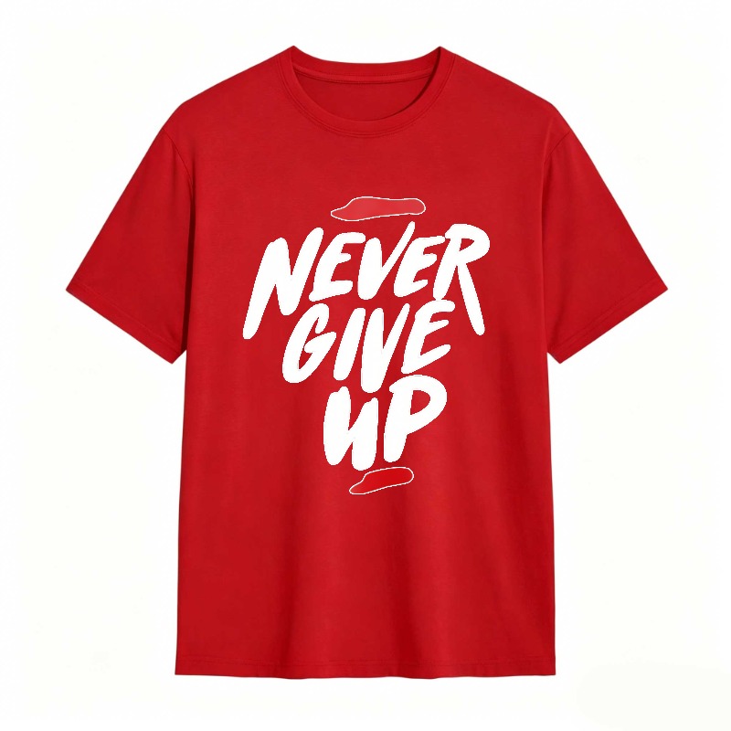 Never Give Up Motivational Quote Unisex Classic T-shirt