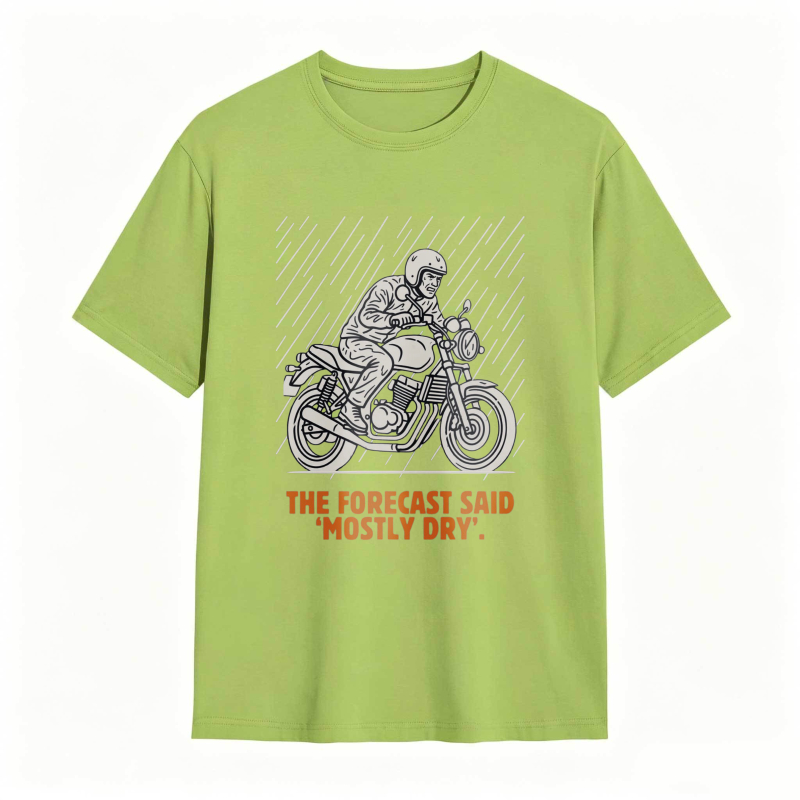 Motorcycle Rider With Rain Lines And Text The Forecast Said Mostly Dry T-shirt