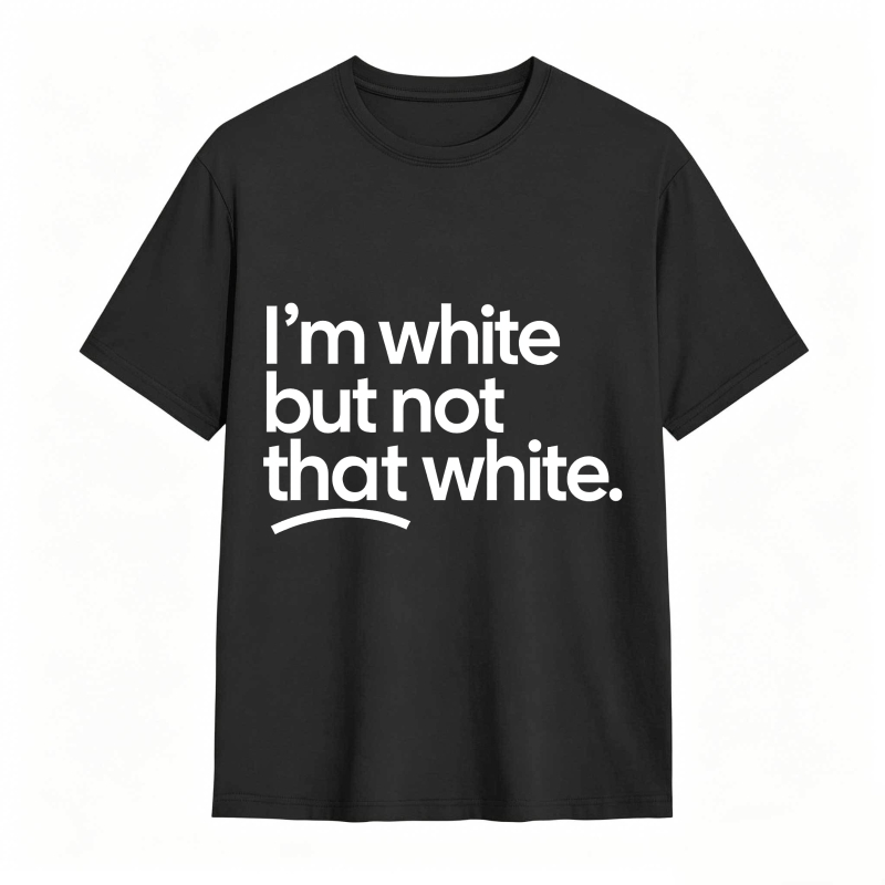 I'm white but not that white Unisex Tee