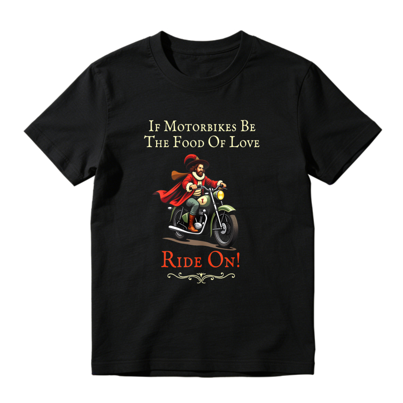 Motorbike Rider With Cape And Text If Motorbikes Be The Food Of Love Ride On Unisex Classic T-shirt