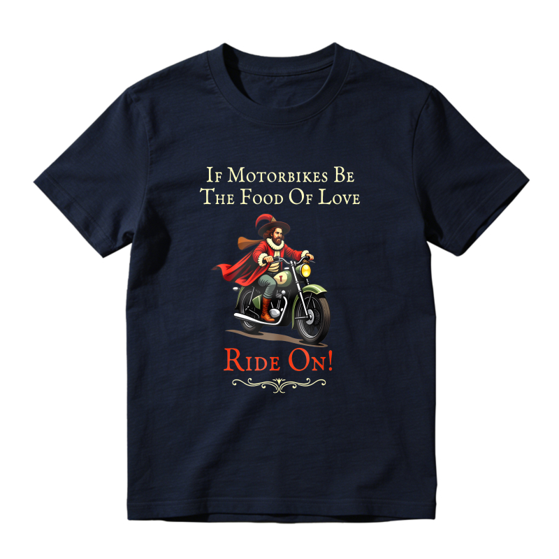Motorbike Rider With Cape And Text If Motorbikes Be The Food Of Love Ride On Unisex Classic T-shirt