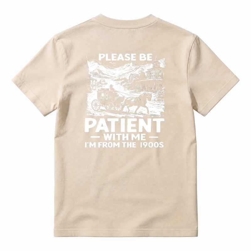Horse And Carriage Vintage Scene Please Be Patient With Me Im From The 1900s Unisex Classic T-shirt