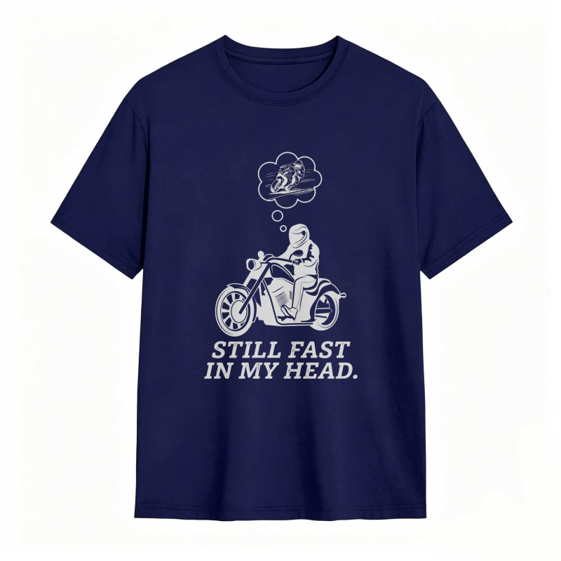 Motorcycle Rider With Thought Bubble Still Fast In My Head T-shirt