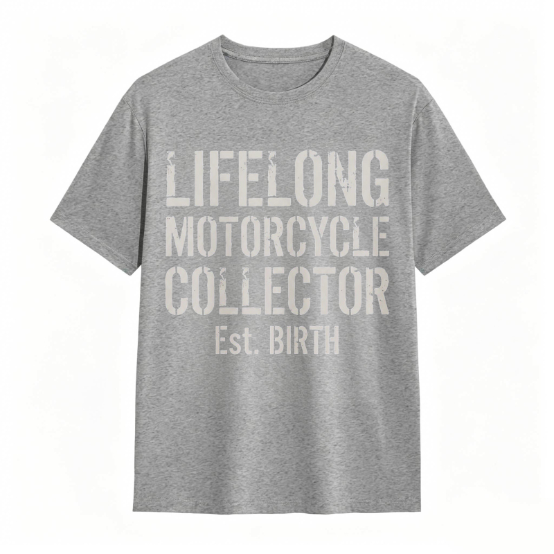 Lifelong Motorcycle Collector Est Birth T-shirt