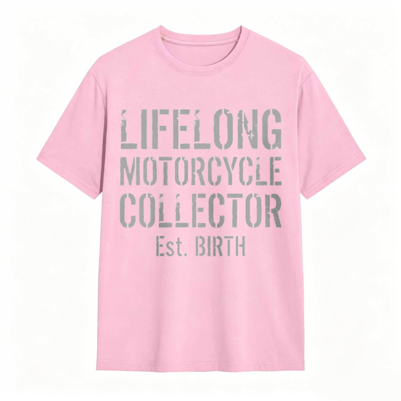 Lifelong Motorcycle Collector Est Birth T-shirt