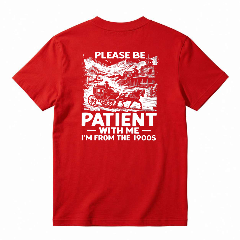 Horse And Carriage Vintage Scene Please Be Patient With Me Im From The 1900s Unisex Classic T-shirt