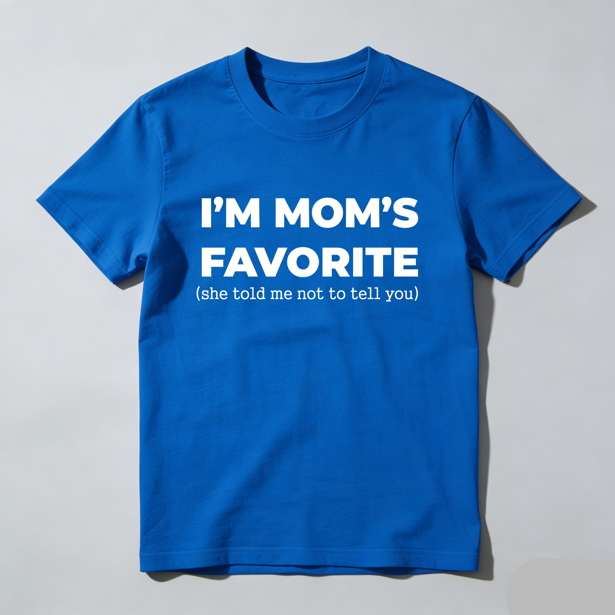 TEECURENT Im Moms Favorite She Told Me Not To Tell You T Shirt Funny Family Gift For Kids And Teens Humorous Mother Day Present