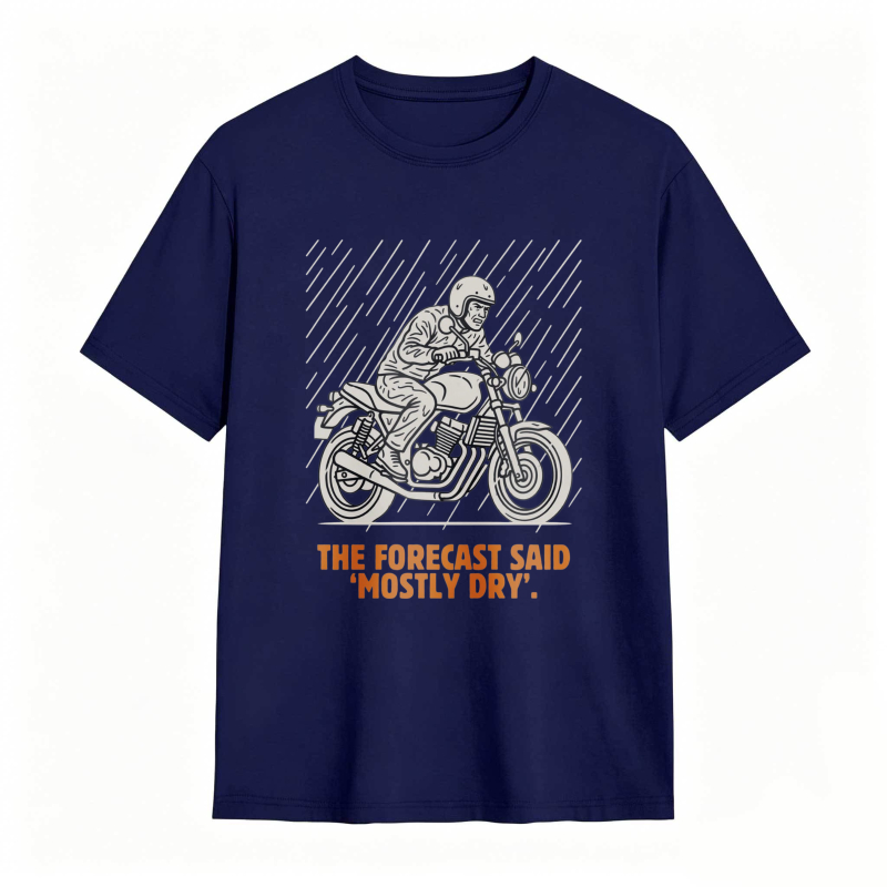 Motorcycle Rider With Rain Lines And Text The Forecast Said Mostly Dry T-shirt
