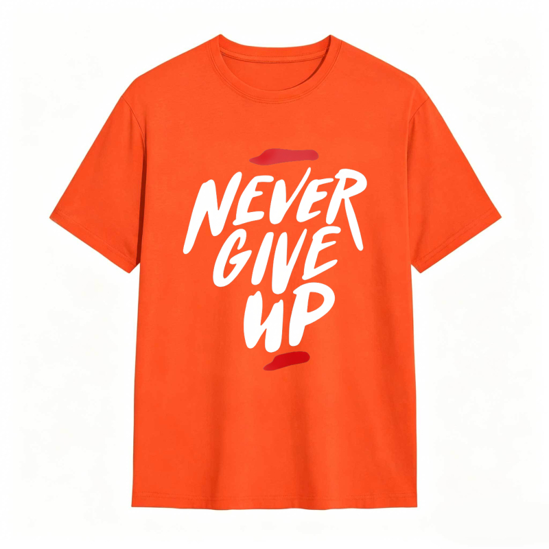 Never Give Up Motivational Quote Unisex Classic T-shirt