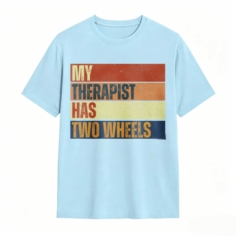 My Therapist Has Two Wheels T-shirt