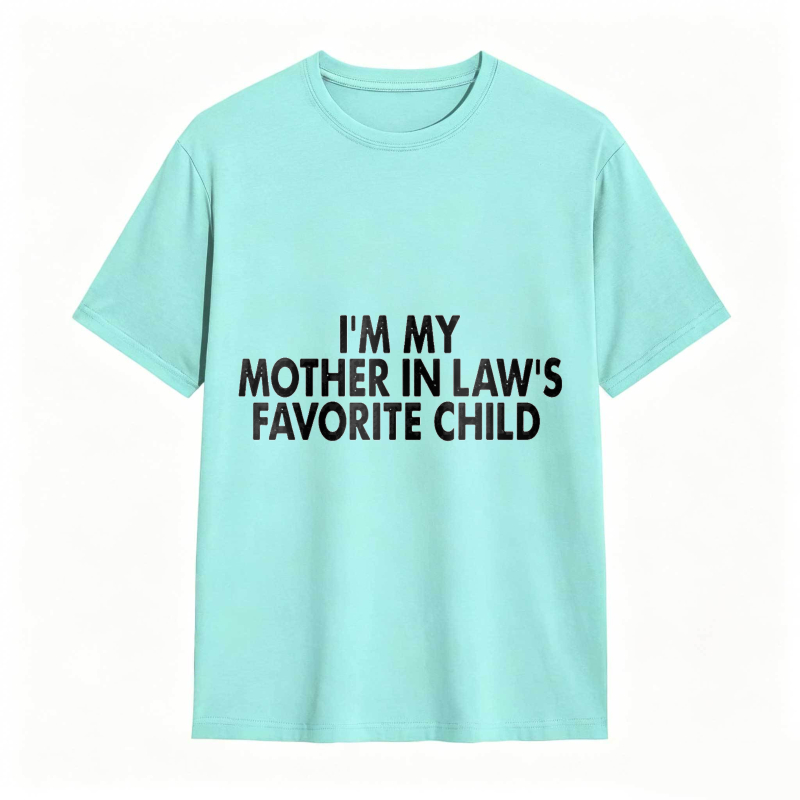 I M My Mother In Laws Favorite Child Unisex Classic T-shirt