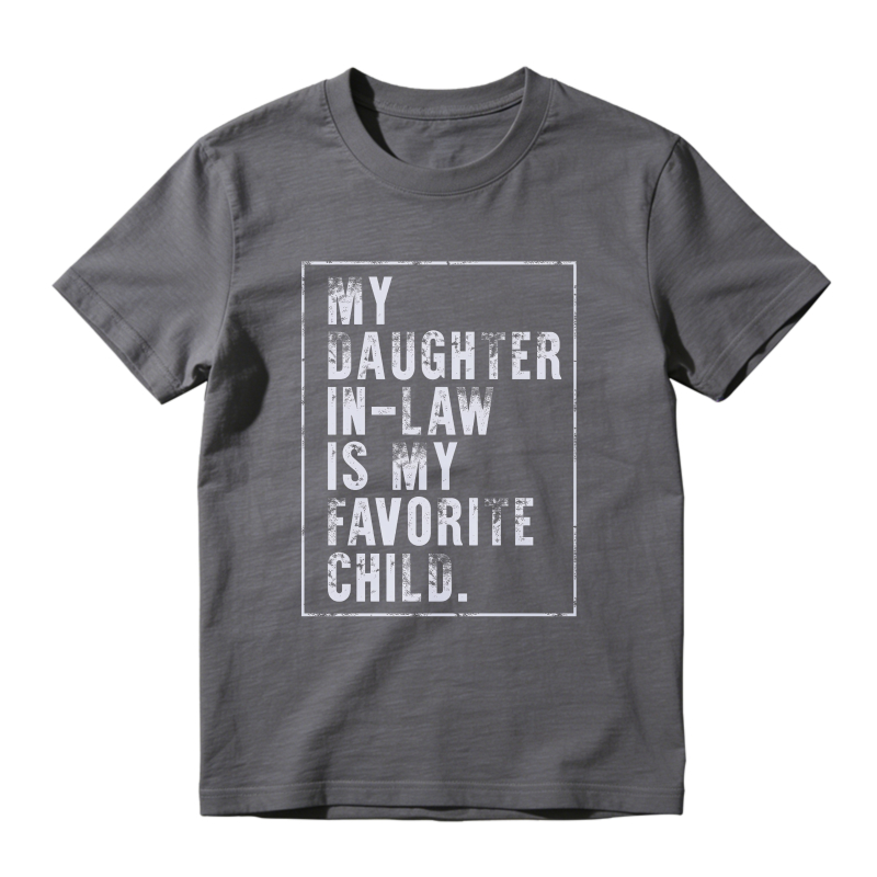 My Daughter In Law Is My Favorite Child Unisex Classic T-shirt