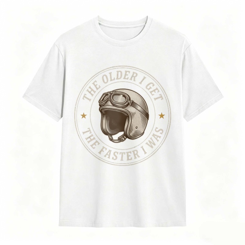 Motorcycle Helmet The Older I Get The Faster I Was T-shirt