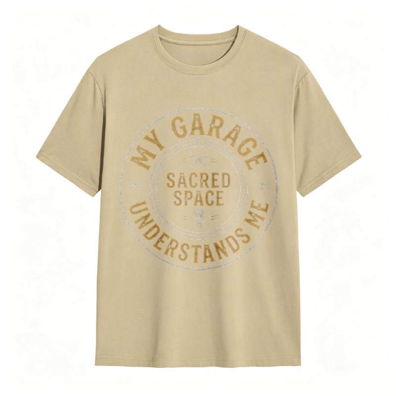 My Garage Sacred Space Understands Me T-shirt