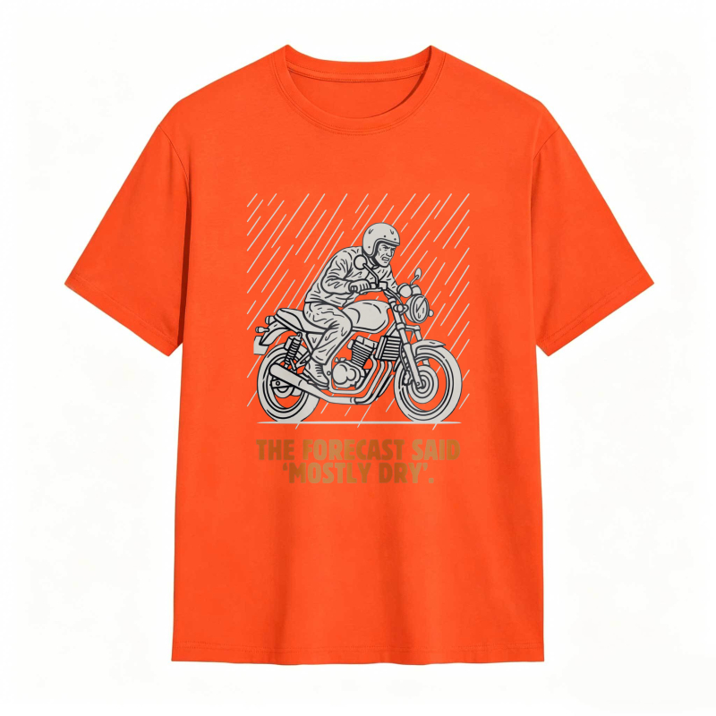 Motorcycle Rider With Rain Lines And Text The Forecast Said Mostly Dry T-shirt