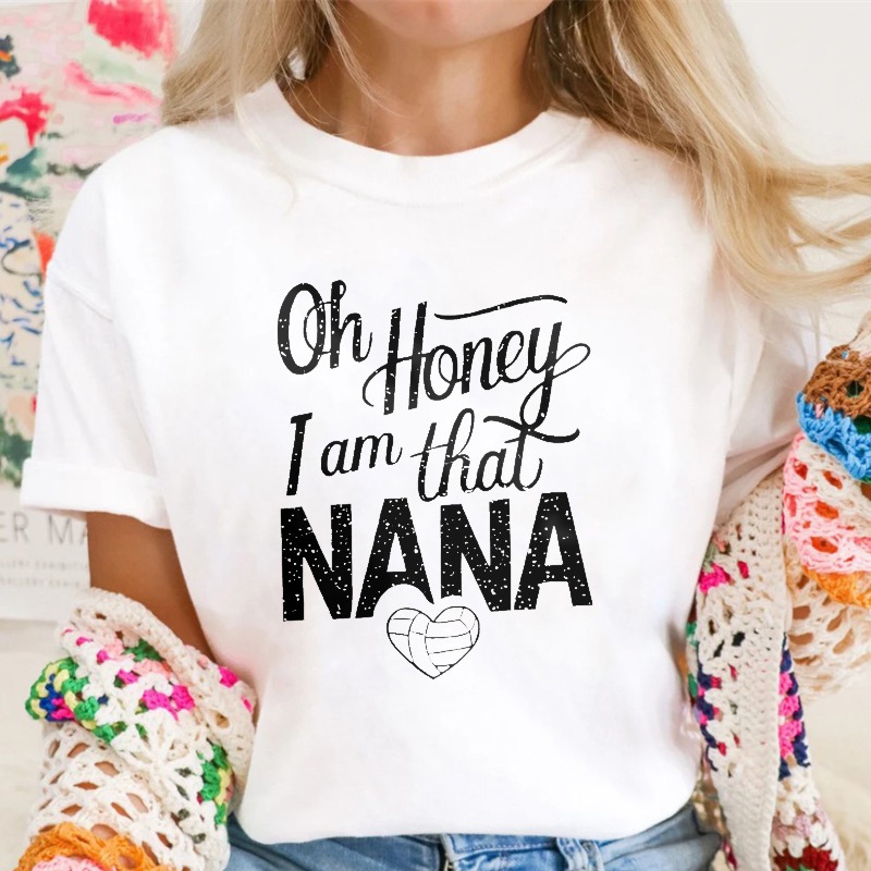 Oh Honey I Am That Nana Heart Design T-shirt