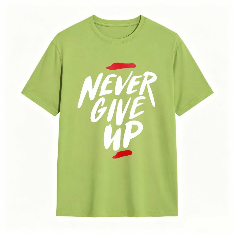 Never Give Up Motivational Quote Unisex Classic T-shirt
