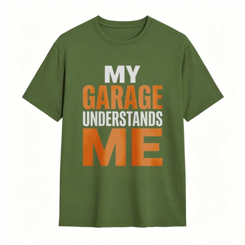 My Garage Understands Me T-shirt