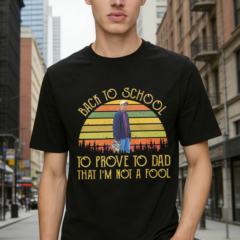 Back To School To Prove To Dad That I Am Not A Fool Vintage Retro Sunset Unisex Classic T-shirt