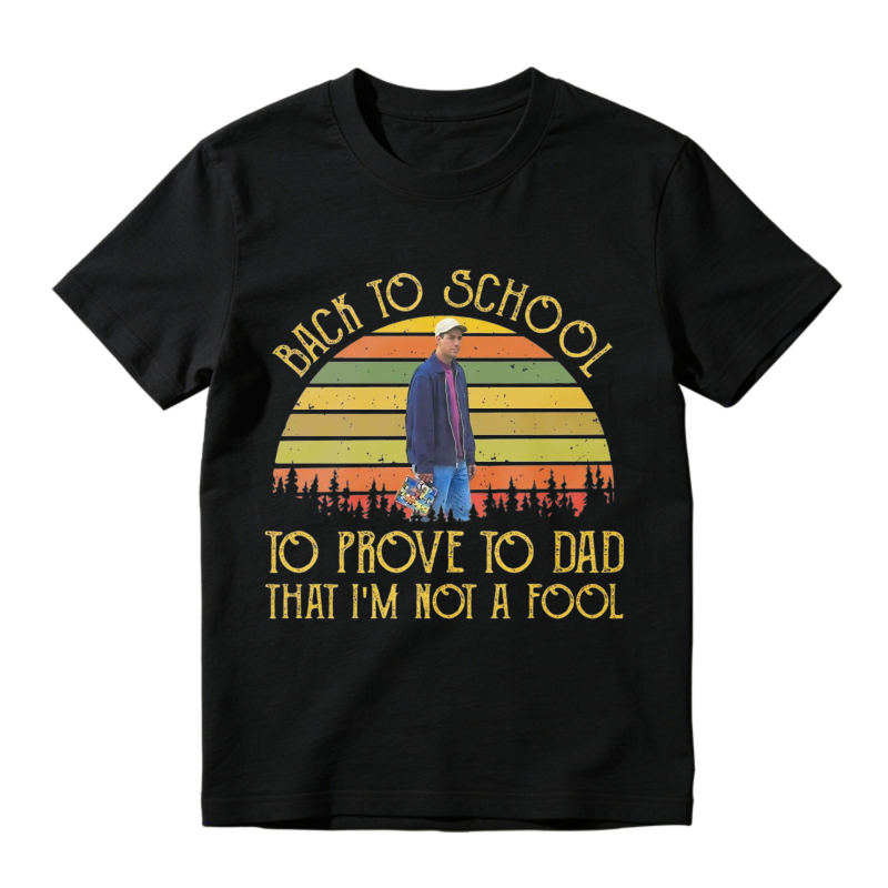 Back To School To Prove To Dad That I Am Not A Fool Vintage Retro Sunset Unisex Classic T-shirt