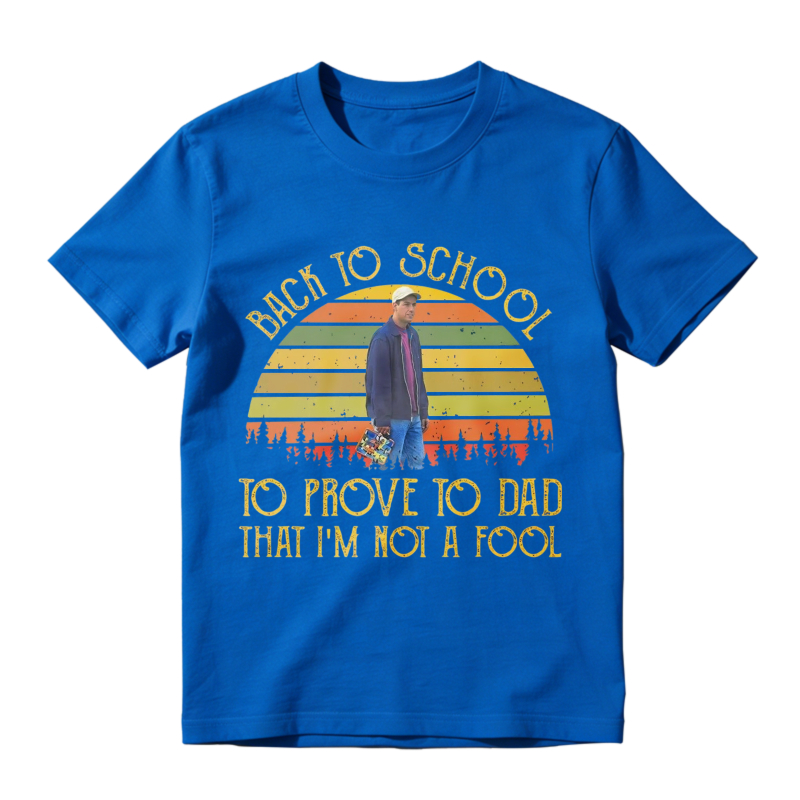 Back To School To Prove To Dad That I Am Not A Fool Vintage Retro Sunset Unisex Classic T-shirt