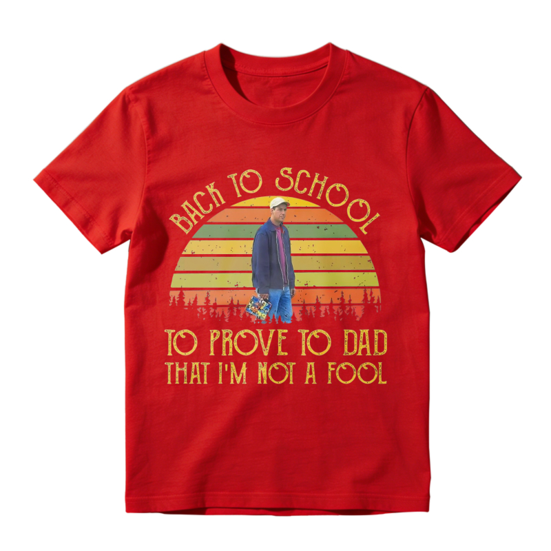 Back To School To Prove To Dad That I Am Not A Fool Vintage Retro Sunset Unisex Classic T-shirt