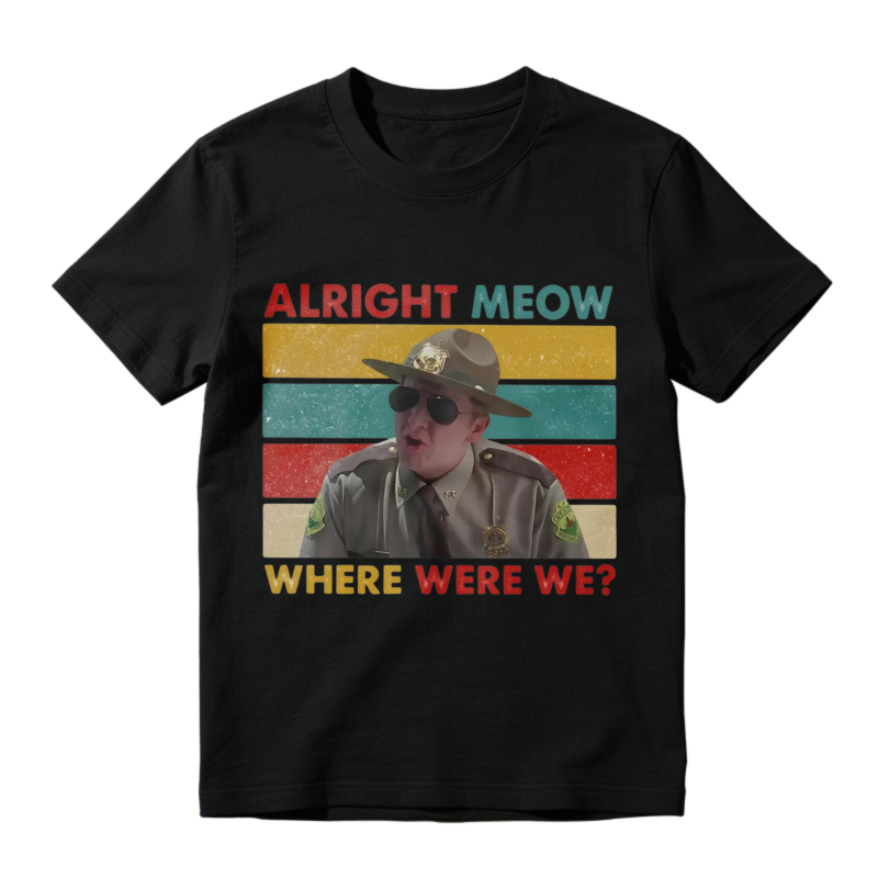 Alright Meow Where Were We Funny Cat Meme Vintage Retro Unisex Classic T-shirt
