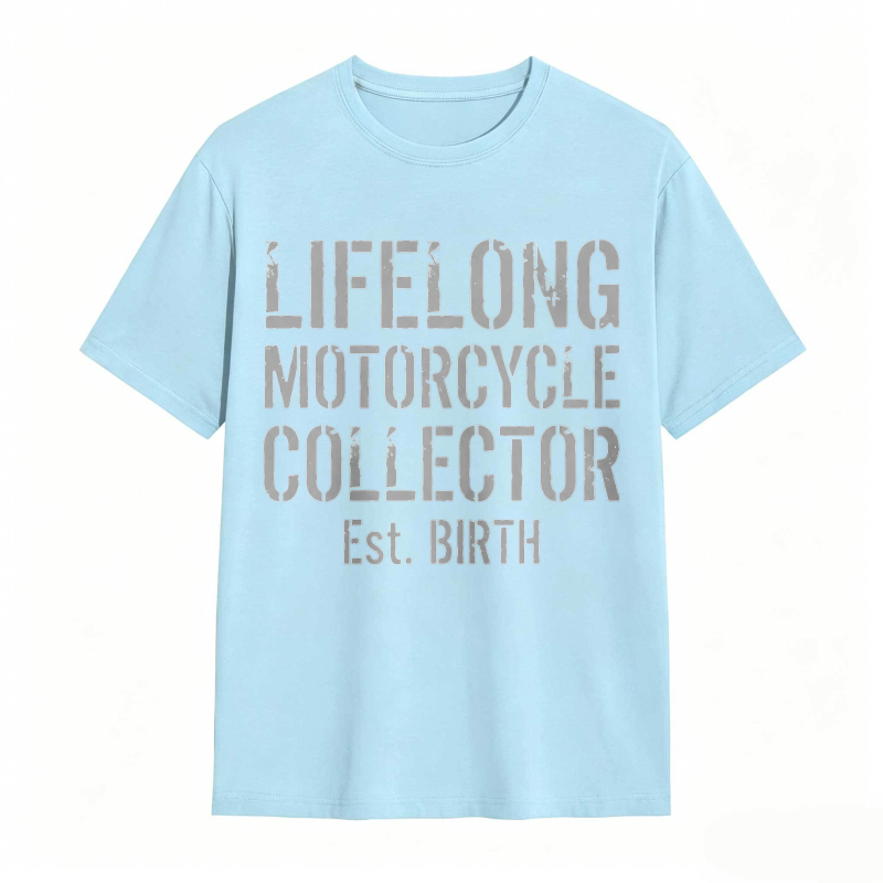 Lifelong Motorcycle Collector Est Birth T-shirt