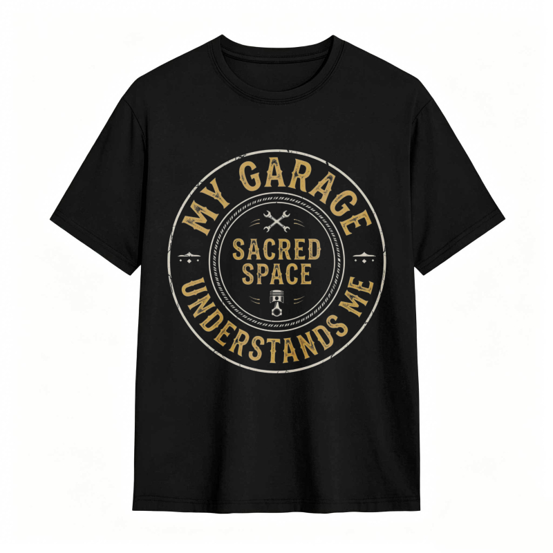 My Garage Sacred Space Understands Me T-shirt